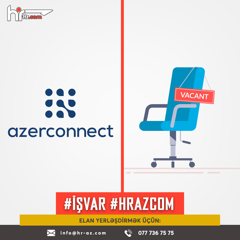 Azerconnect-də yeni vakansiyalar