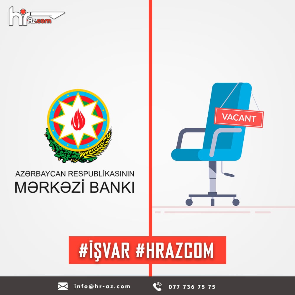 Mərkəzi Bankda aktiv vakansiyalar